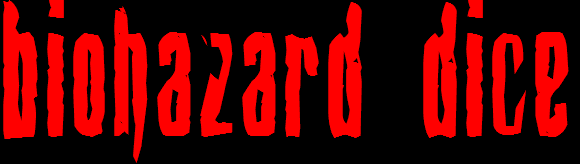 biohazard dice