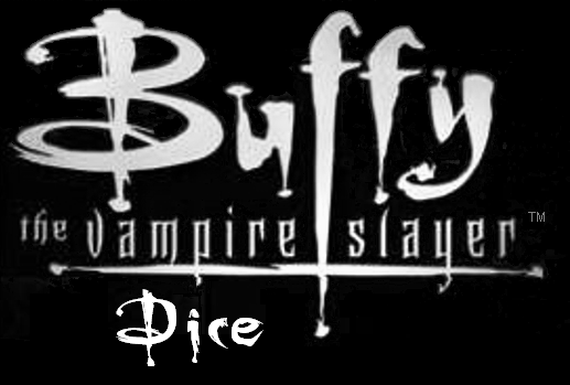BUFFY THE VAMPIRE SLAYER DICE