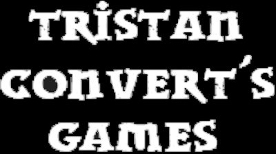 TRISTAN CONVERTS GAMES